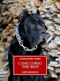 Cane Corso The Best - Alessandro Ferri - E-Book