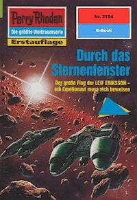 Perry Rhodan 2104: Durch das Sternenfenster - Uwe Anton - E-Book