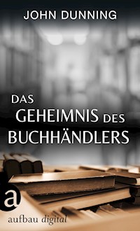 Das Geheimnis des Buchhändlers - John Dunning - E-Book