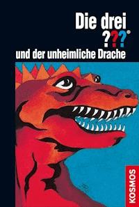 Die drei ??? und der unheimliche Drache (drei Fragezeichen) - Nick West - E-Book