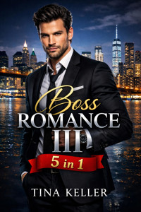Boss Romance III - Sammelband 5 in 1 - Tina Keller - E-Book