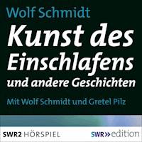Kunst des Einschlafens und andere Geschichten - Wolf  Schmidt - Hörbuch