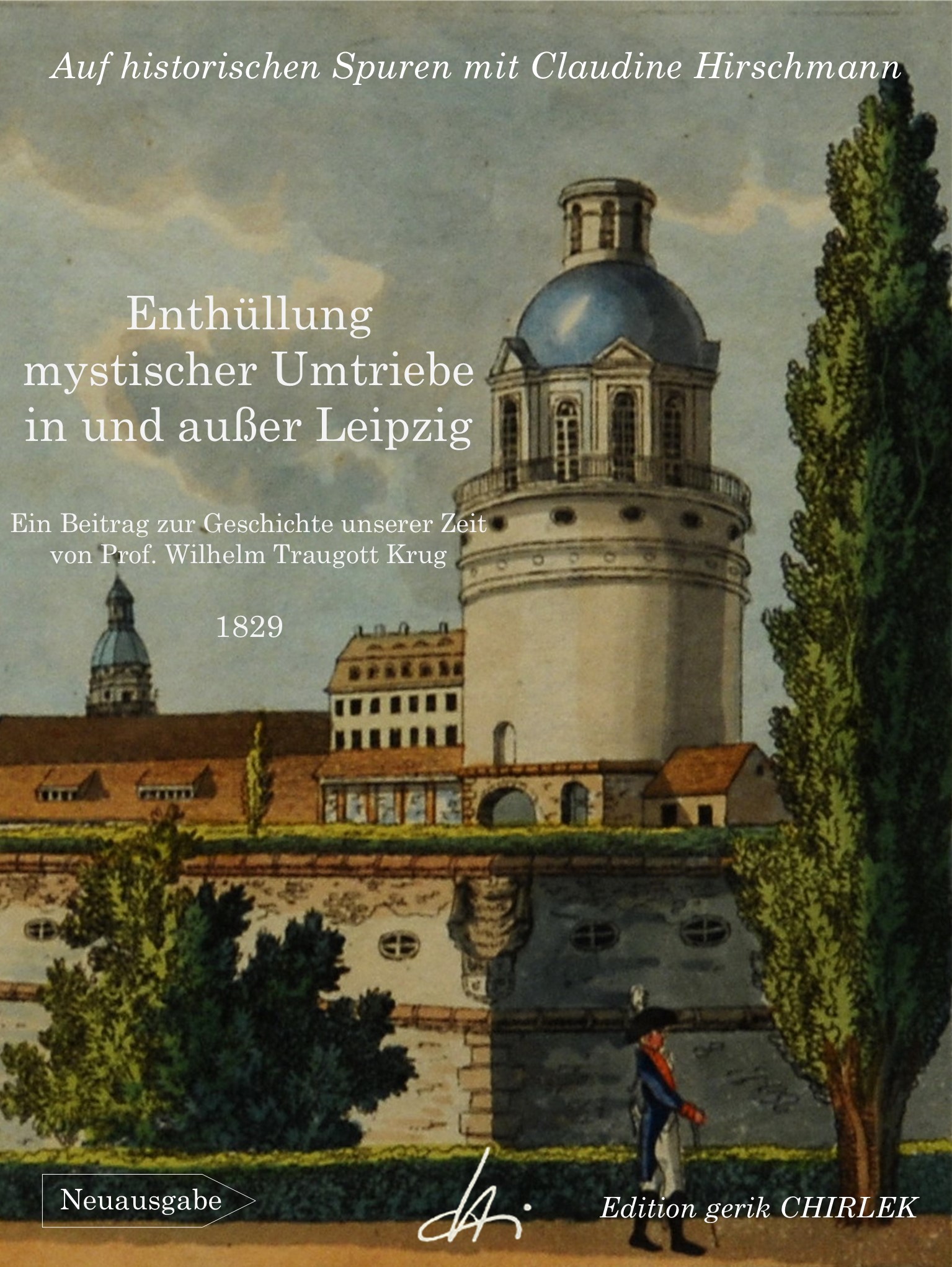 Enthüllung mystischer Umtriebe in und außer Leipzig - Ein Beitrag zur Geschichte unserer Zeit - Wilhelm Traugott Krug - E-Book