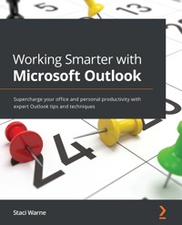 Working Smarter with Microsoft Outlook - Staci Warne - E-Book