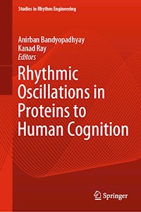 Rhythmic Oscillations in Proteins to Human Cognition -  - E-Book