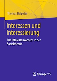 Interessen und Interessierung - Thomas Haipeter - E-Book