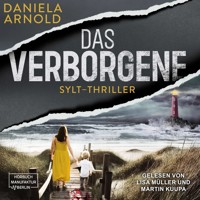 Das Verborgene - Sylt-Thriller (ungekürzt) - Daniela Arnold - Hörbuch