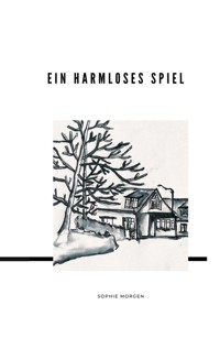 Ein harmloses Spiel - Sophie Morgen - E-Book