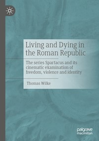 Living and Dying in the Roman Republic - Thomas Wilke - E-Book