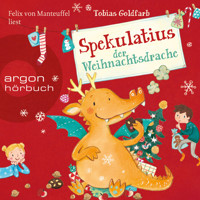 Spekulatius, der Weihnachtsdrache - Spekulatius, Band 1 (Ungekürzte Lesung) - Tobias Goldfarb - Hörbuch