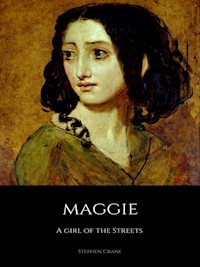 Maggie - Stephen Crane - E-Book