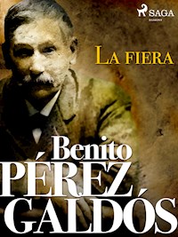 La fiera - Benito Pérez Galdòs - E-Book
