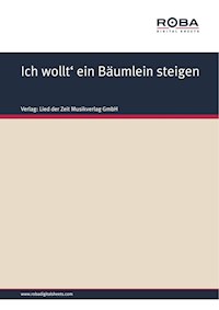 Ich wollt' ein Bäumlein steigen - Volksweise - E-Book