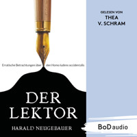Der Lektor - Erratische Betrachtungen über den Homo ludens occidentalis (Ungekürzt) - Harald Neugebauer - Hörbuch