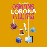 Osmans Corona Alltag - Osman Engin - Hörbuch