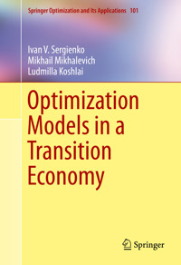 Optimization Models in a Transition Economy - Ivan V. Sergienko - E-Book
