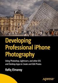 Developing Professional iPhone Photography - Rafiq Elmansy - E-Book