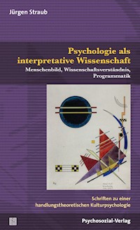 Psychologie als interpretative Wissenschaft - Jürgen Straub - E-Book