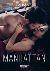 Une nuit à Manhattan - Alissa P. - E-Book