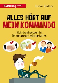 Alles hört auf mein Kommando - Kishor Sridhar - E-Book