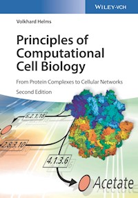 Principles of Computational Cell Biology - Volkhard Helms - E-Book