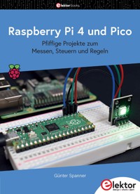 Raspberry Pi 4 und Pico - Günter Spanner - E-Book