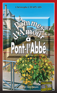 Pommes d'amour à Pont-l'Abbé - Christophe Chaplais - E-Book