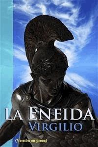 La Eneida (Versión en prosa) - Publio Virgilio Marón - E-Book
