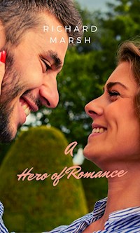 A Hero of Romance - Marsh Richard - E-Book