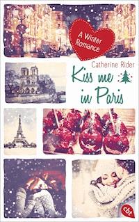 Kiss me in Paris - Catherine Rider - E-Book
