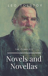 Leo Tolstoy: The Complete Novels and Novellas - Leo Tolstoy - E-Book