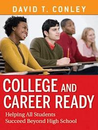 College and Career Ready - David T. Conley - E-Book