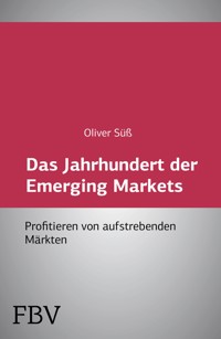 Das Jahrhundert der Emerging Markets - Oliver Süß - E-Book