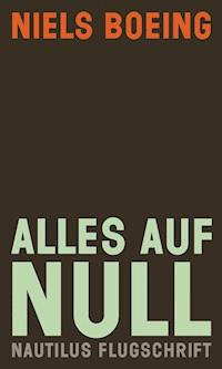 Alles auf null - Niels Boeing - E-Book