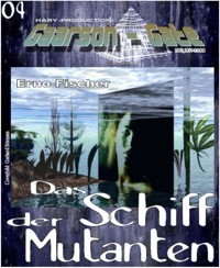 GAARSON-GATE 004: Das Schiff der Mutanten - Erno Fischer - E-Book