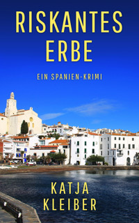 Riskantes Erbe - Katja Kleiber - E-Book