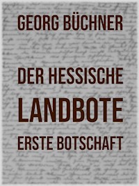 Der Hessische Landbote - Georg  Büchner - E-Book