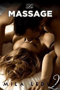 Le MASSAGE - Tome 2 - Mila Leduc - E-Book