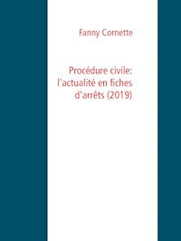 Procédure civile: l'actualité en fiches d'arrêts  (2019) - Fanny Cornette - E-Book