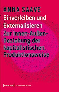 Einverleiben und Externalisieren - Anna Saave - kostenlos E-Book