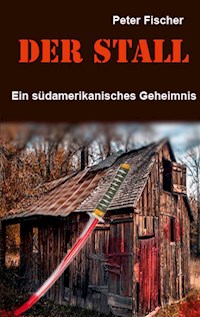 Der Stall - Peter S. Fischer - E-Book