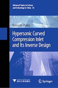 Hypersonic Curved Compression Inlet and Its Inverse Design - Kunyuan Zhang - E-Book