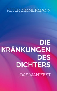 Die Kränkungen des Dichters - Peter Zimmermann - E-Book