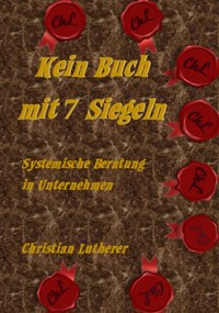 Kein Buch mit 7 Siegeln - Christian Lutherer - E-Book