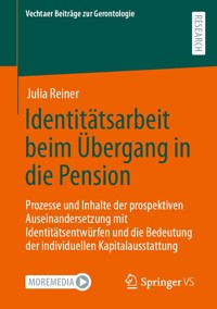Identitätsarbeit beim Übergang in die Pension - Julia Reiner - E-Book