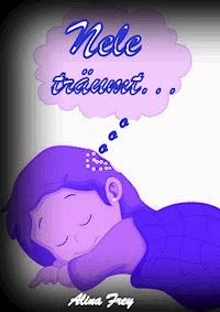 Nele träumt... - Alina Frey - E-Book