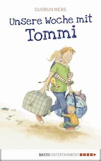 Unsere Woche mit Tommi - Gudrun Mebs - E-Book