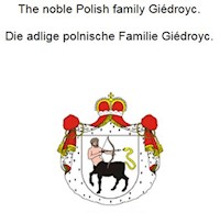 The noble Polish family Giedroyc. Die adlige polnische Familie Giedroyc. - Werner Zurek - E-Book