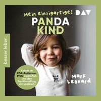 Mein einzigartiges Pandakind. Kinder im PDA-Autismus-Profil verstehen und den Familienalltag entspannen - Mark Leonard - Hörbuch