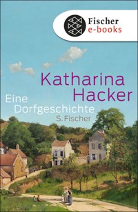Eine Dorfgeschichte - Katharina Hacker - E-Book